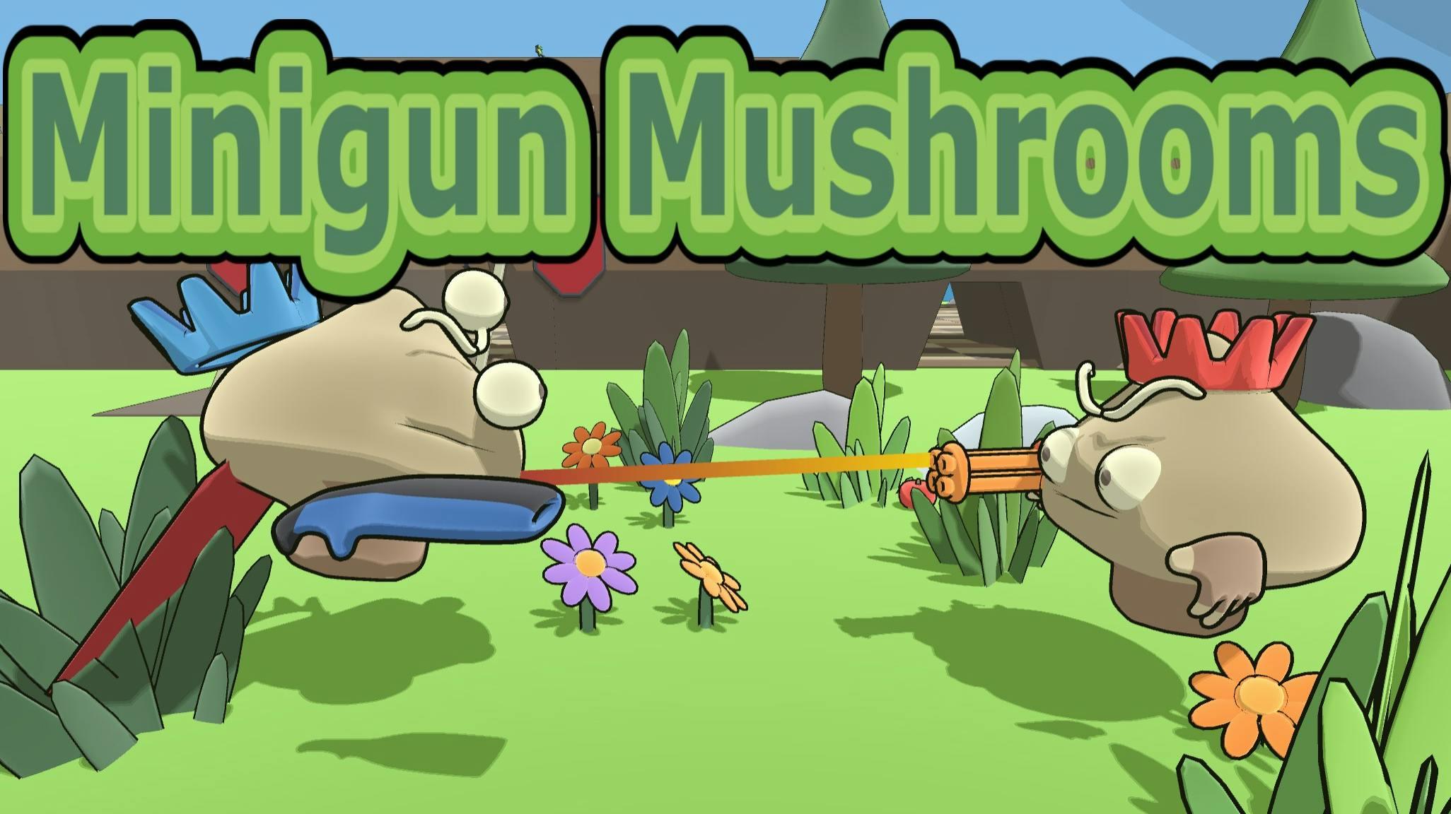 Minigun Mushrooms