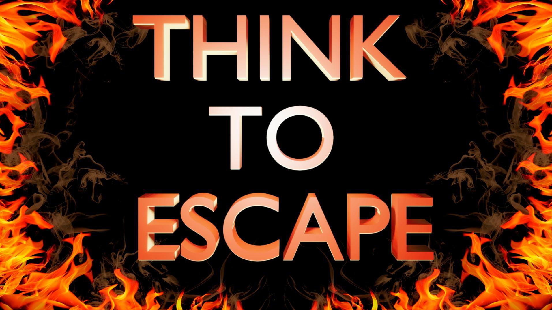 Think to Escape