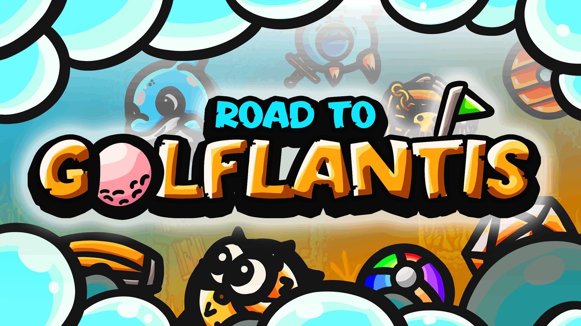 Road to Golflantis