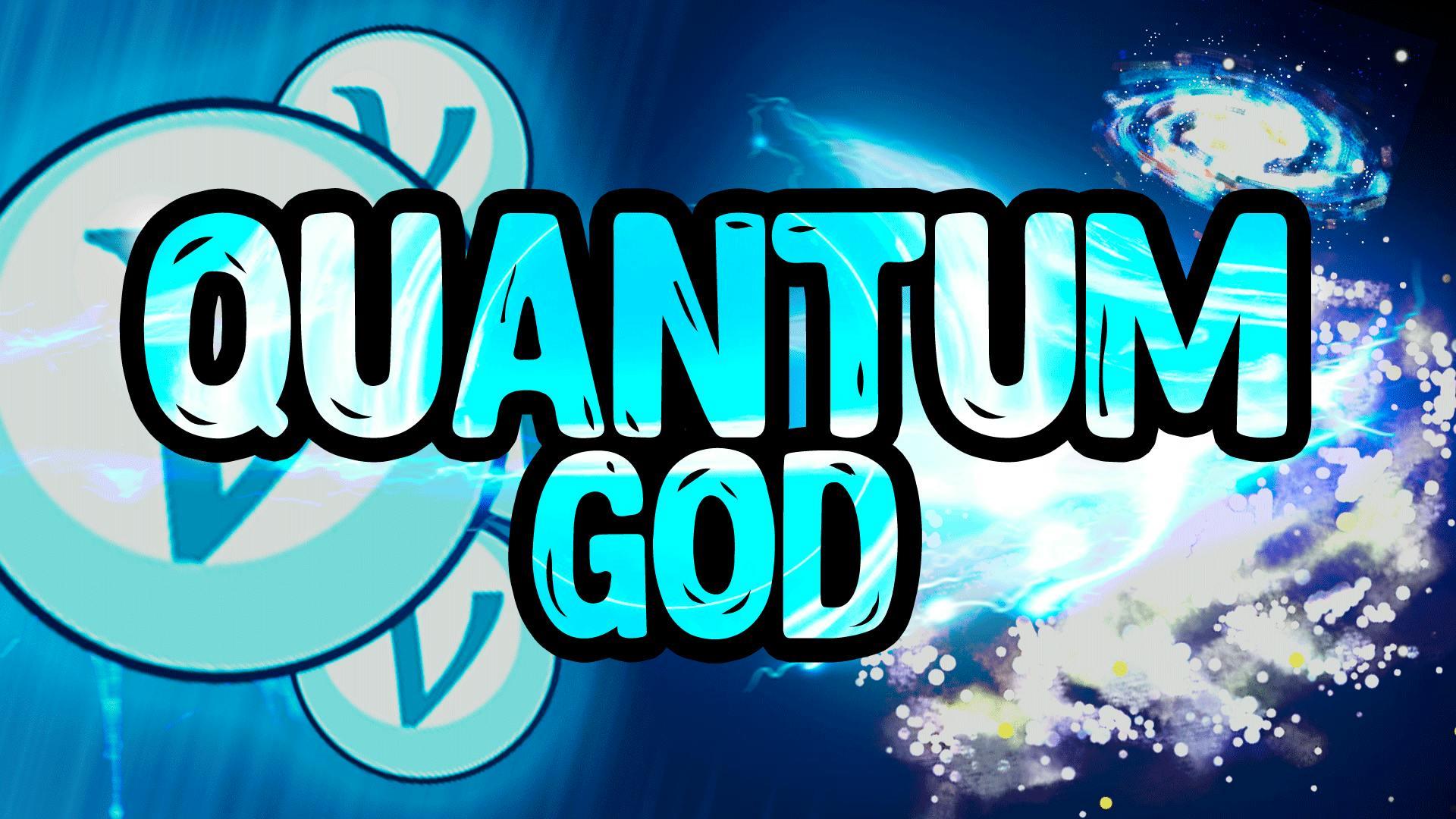 Quantum God