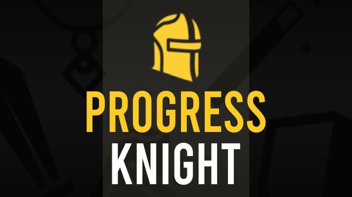 Progress Knight