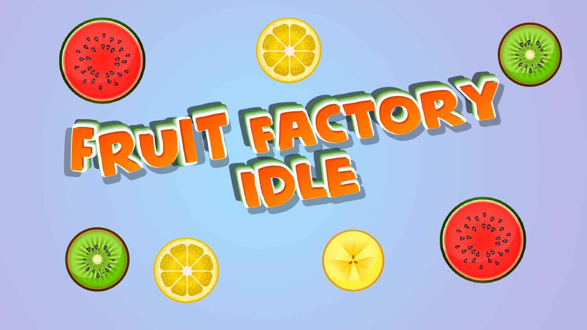 Fruit Factory Idle