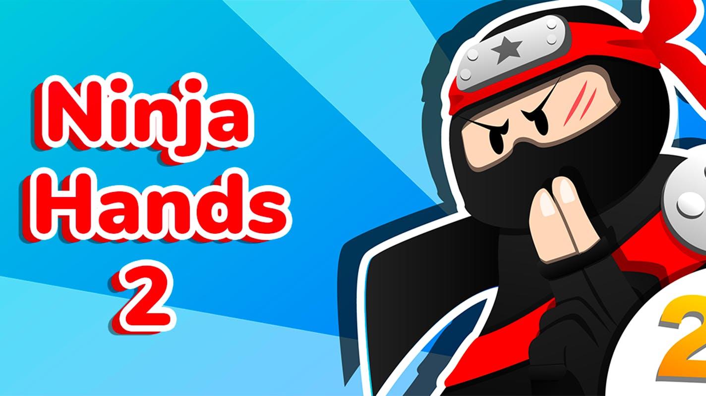 Ninja Hands 2