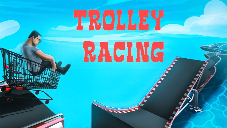 Trolley Racing