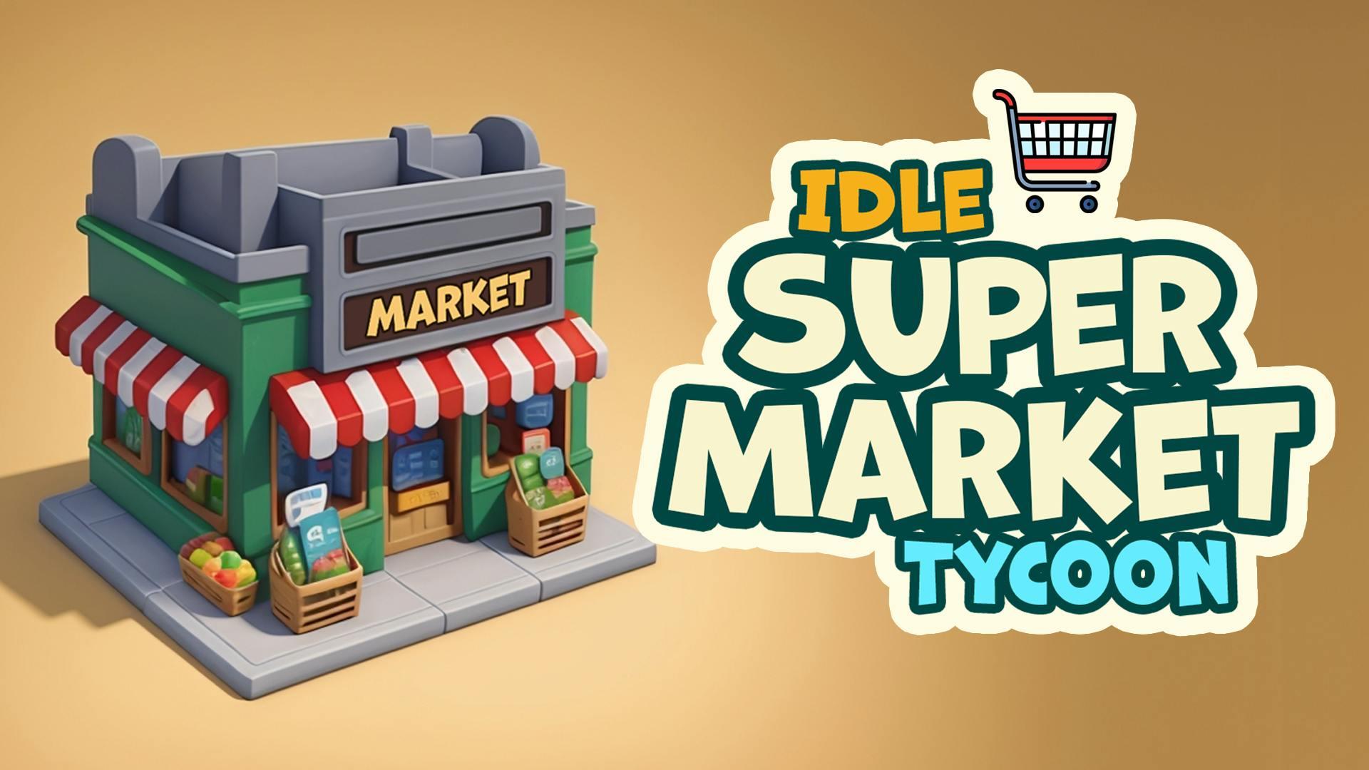 Idle Supermarket Tycoon